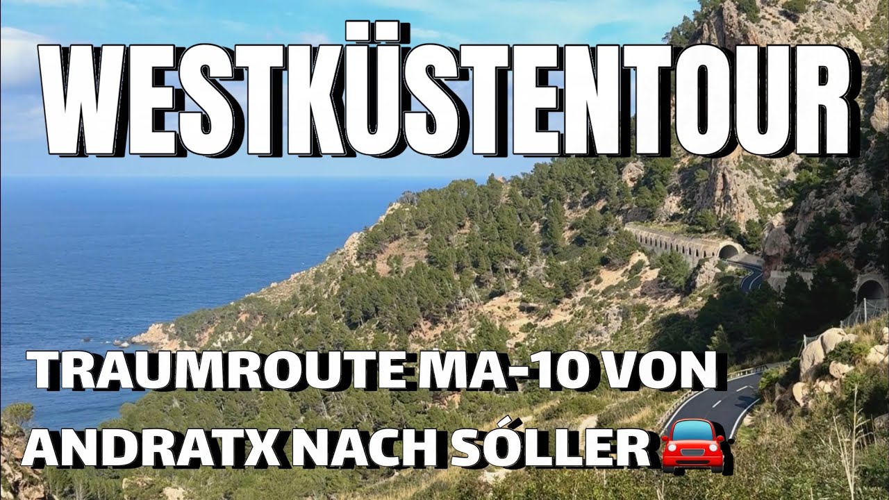 MALLORCA-HIGHLIGHT🌴🏖️island NEW🚘TRAUMROUTE MA-10 von ANDRATX nach SÓLLER #mallorca #travel #vlog