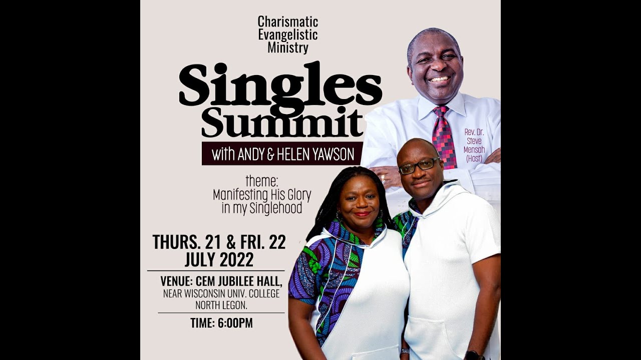 SINGLES SUMMIT  WITH REV. ANDY & HELEN YAWSON || 21ST JULY 2022