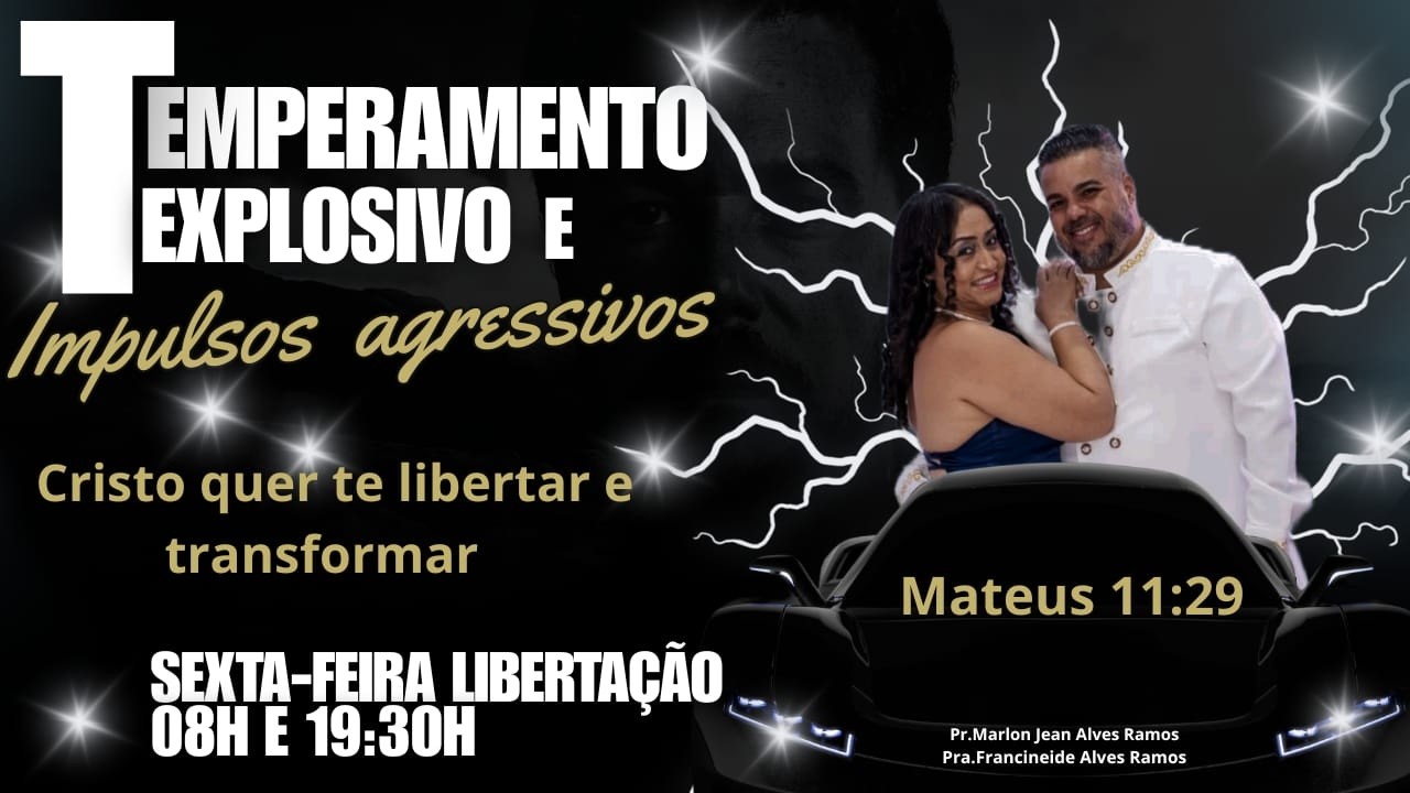 Sexta Feira Libertação,Temperamento Explossivo ,impulvo agressivo