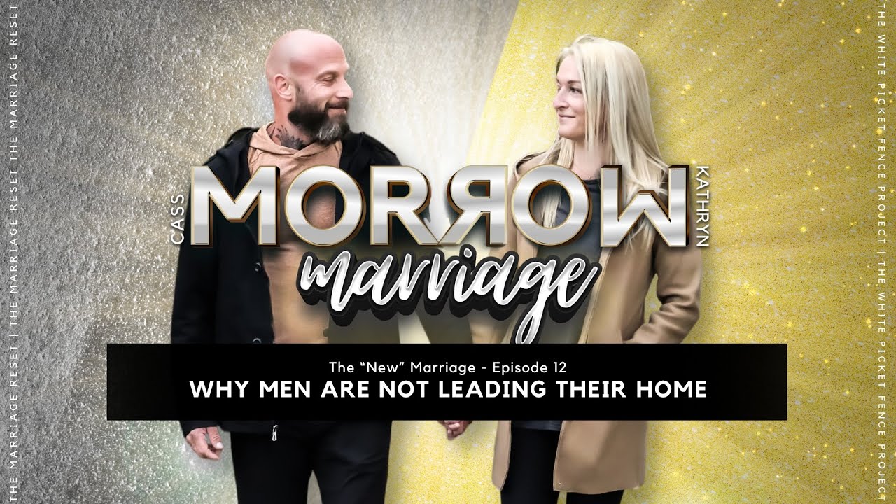 Why Men Are Not Leading Their Home | Men to Take the Lead in Their Homes | The New Marriage | Ep12