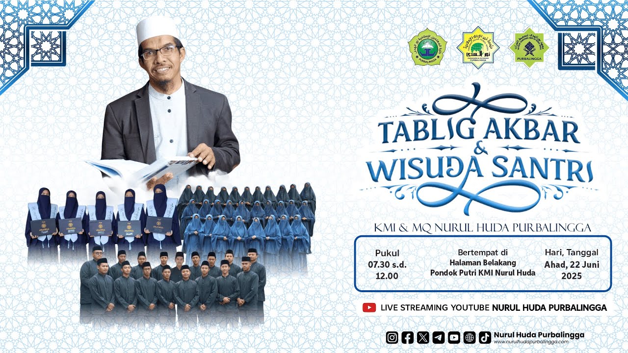 Tablig Akbar dan Wisuda Santri KMI & MQ Nurul Huda Purbalingga Tahun 2025