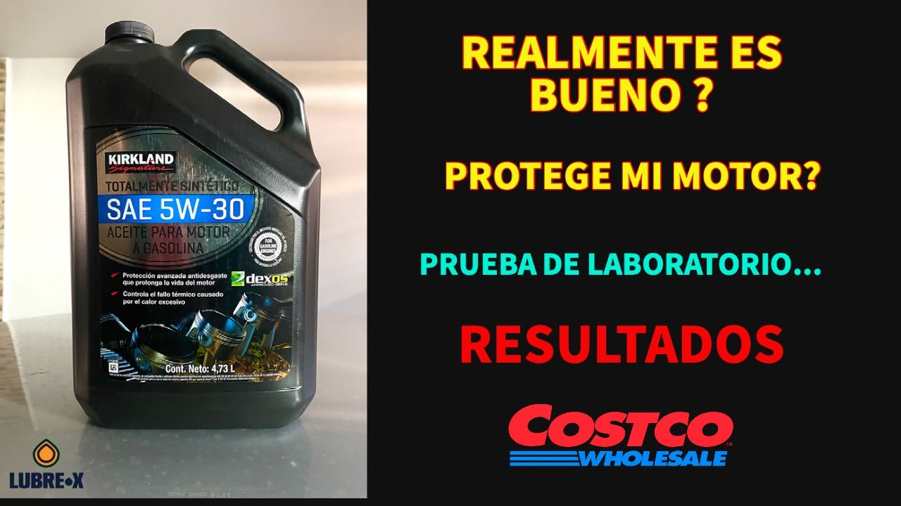 EL ACEITE 5W30 KIRKLAND DE COTSCO ES BUENO? AGUANTA 10 MIL KM? MIRA LOS RESULTADOS DE LABORATORIO...