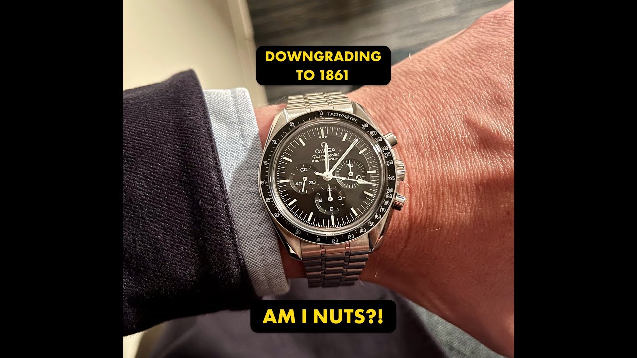 Am I Nuts?! Why I'm Downgrading From the 3861 Speedmaster Moonwatch to the 1861