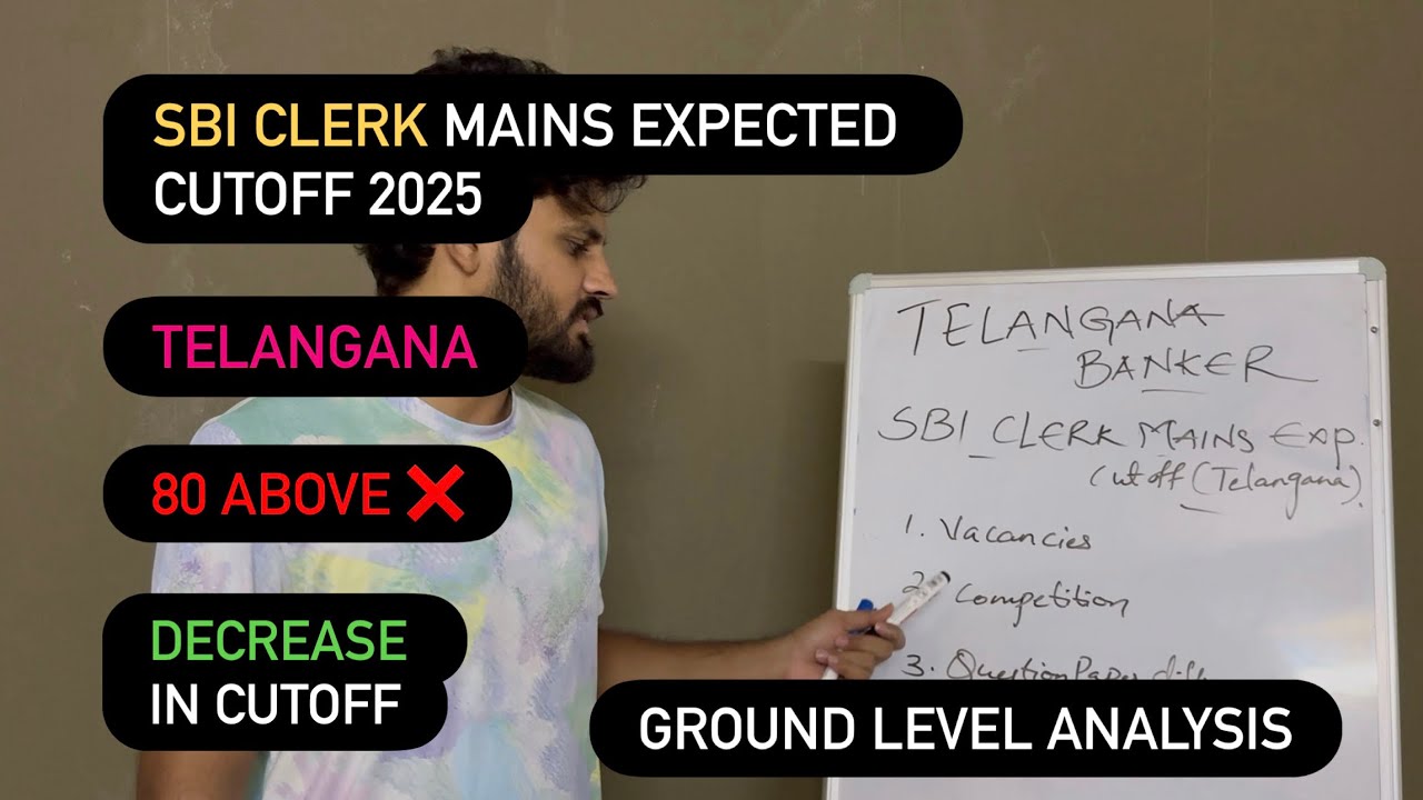 SBI CLERK MAINS EXPECTED CUTOFF 2025 | TELANGANA | GROUND LEVEL ANALYSIS | DECREACE IN CUTOFF | 2025