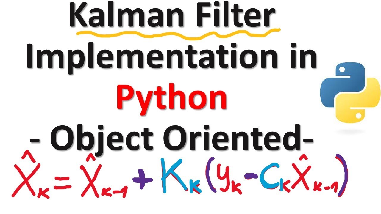 Disciplined Kalman Filter Implementation in Python with Tracking Example- Object Oriented Design