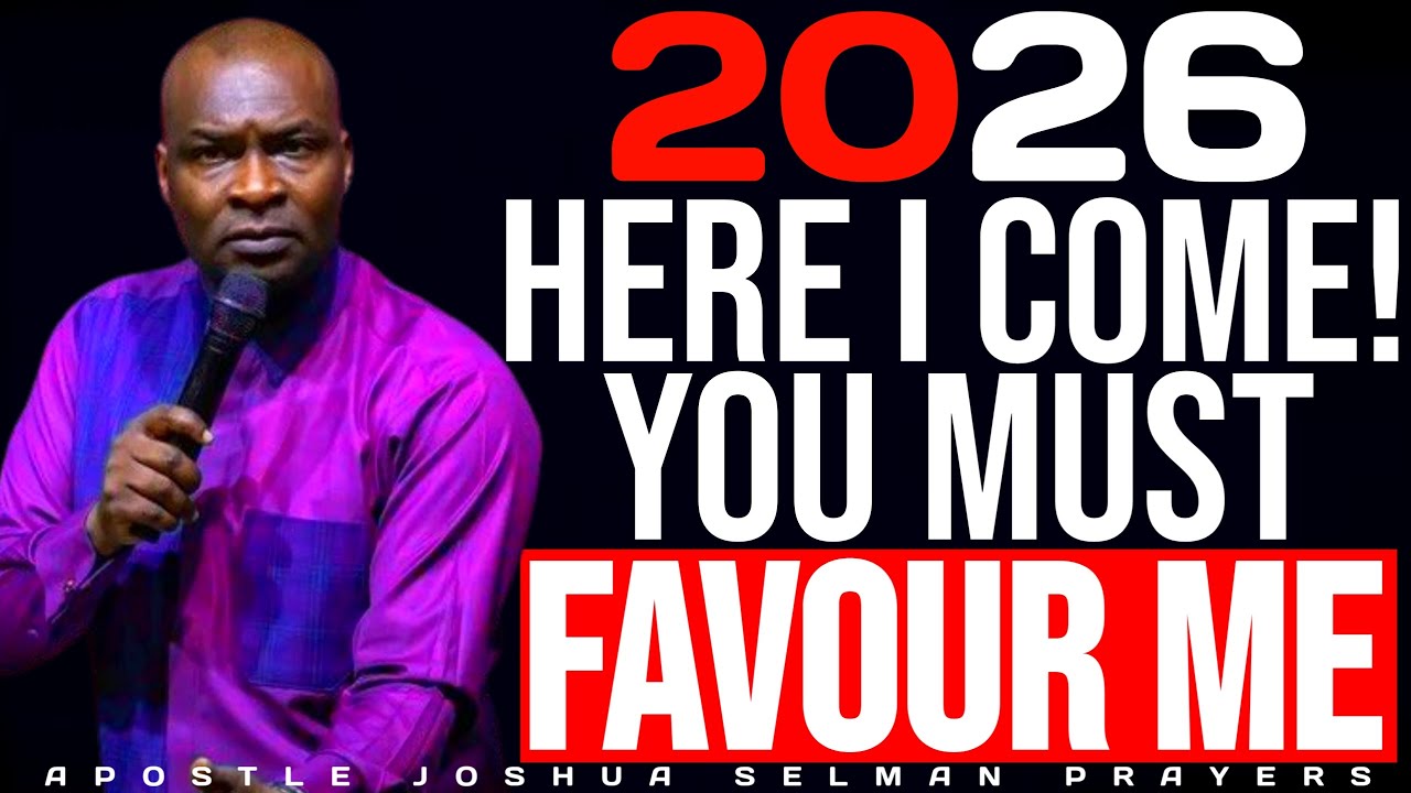 SAY THIS PRAYER THROUGHOUT 2026 | OH LORD FAVOUR ME | PROPHETIC PRAYER – APOSTLE JOSHUA SELMAN