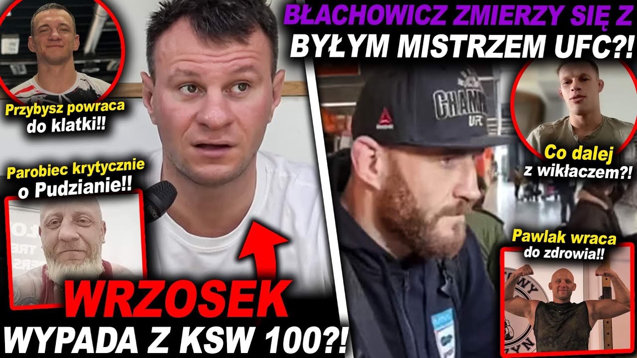 BŁACHOWICZ ZMIERZY SIĘ Z BYŁYM MISTRZEM UFC?!(KSW,MMA,NEWS,INFO,KHALIDOV,WRZOSEK,PAWLAK,WIKŁACZ)