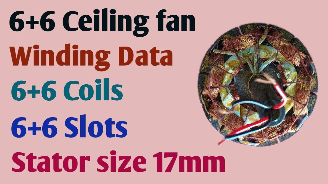 6+6 Ceiling fan winding data stator size 17mm । 6+6 Coils । 6+6 slots । Akhtar husain ।