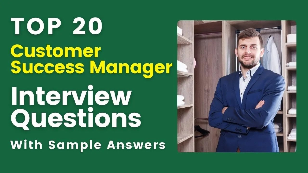 Customer Success Manager Interview Questions and Answers for 2025
