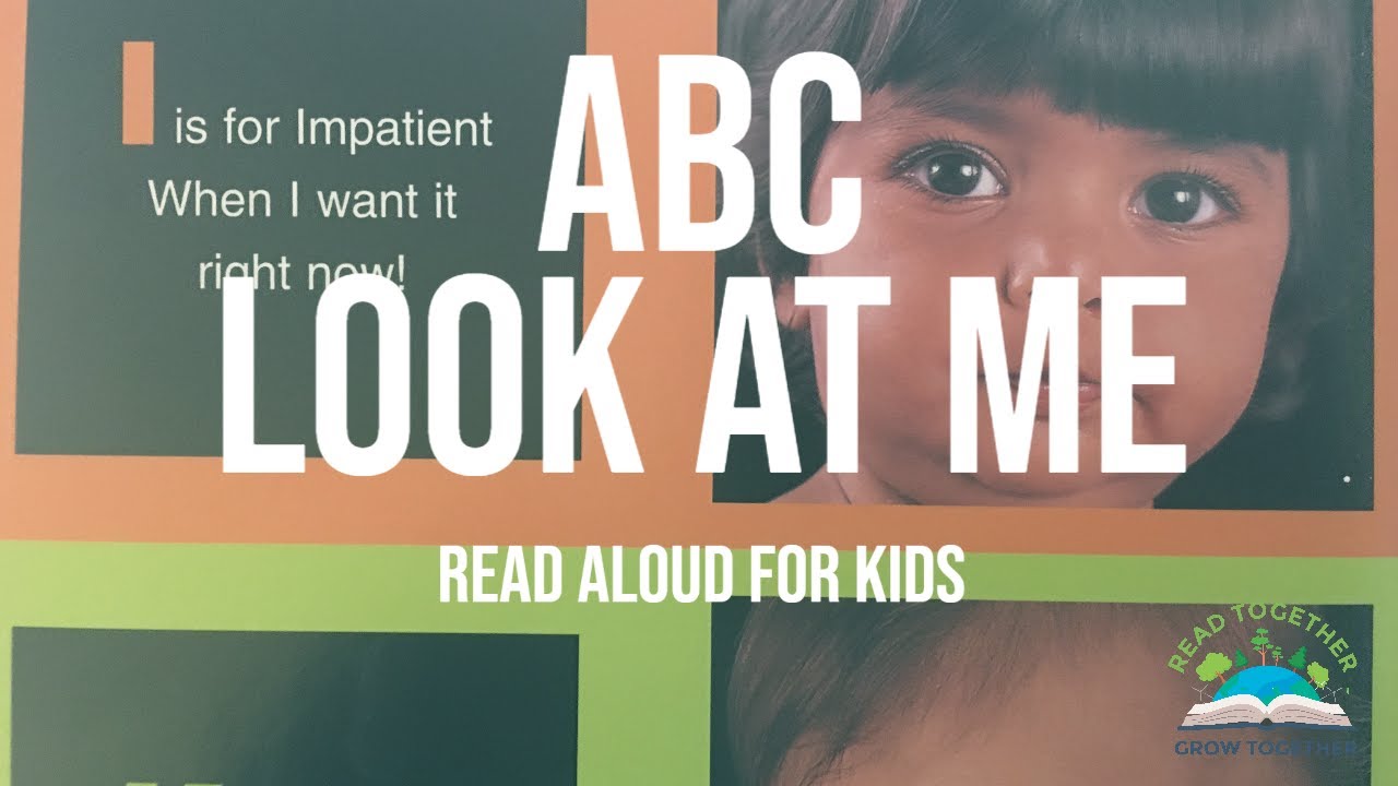 ABC Look At Me Alphabet Book - Book Read Aloud for Kids - Read Together Grow Together