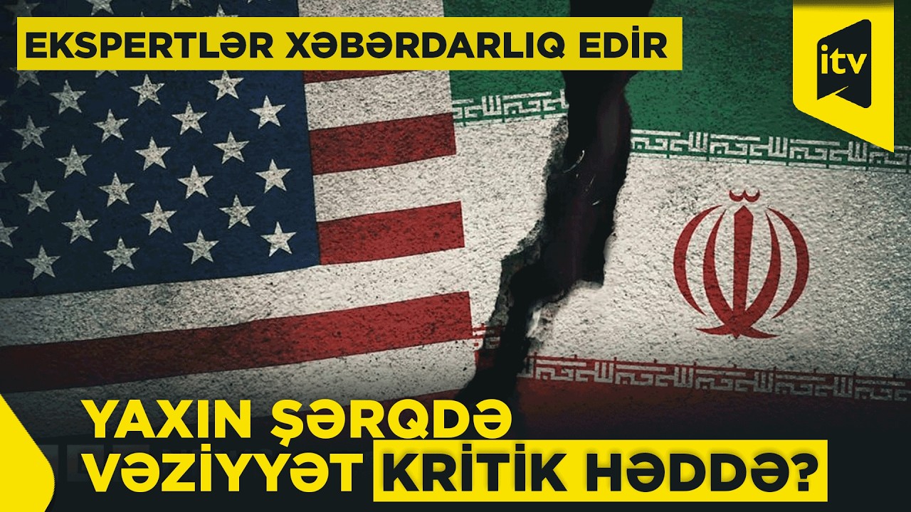 ABŞ-İran xəttində gərginlik artır – Hərbi əməliyyat ehtimalı nə qədər realdır?