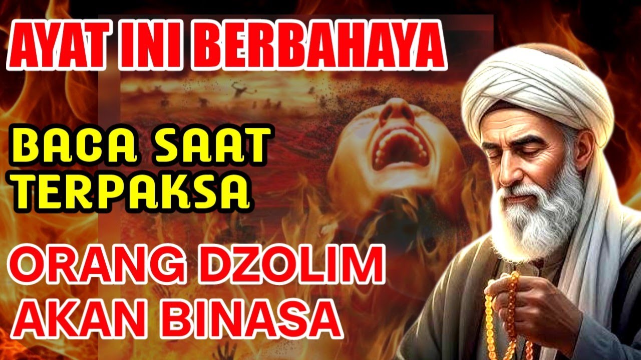 AYAT PEMOTONG – Baca Saat Terpaksa, Orang Zalim Bisa Binasa Karena Doanya Sendiri