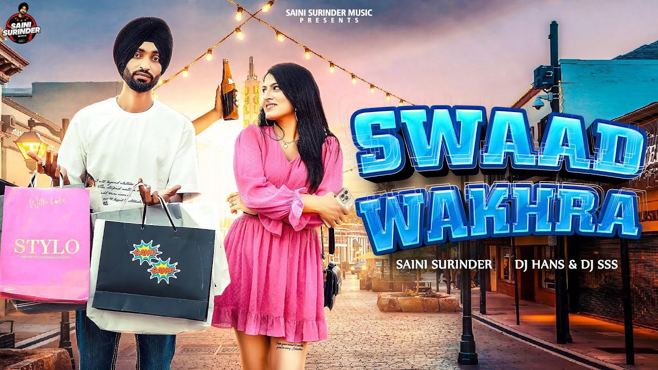 SWAAD WAKHRA (4K Video) | SAINI SURINDER | DJ HANS & DJ SSS | Official Video | Latest Song 2025