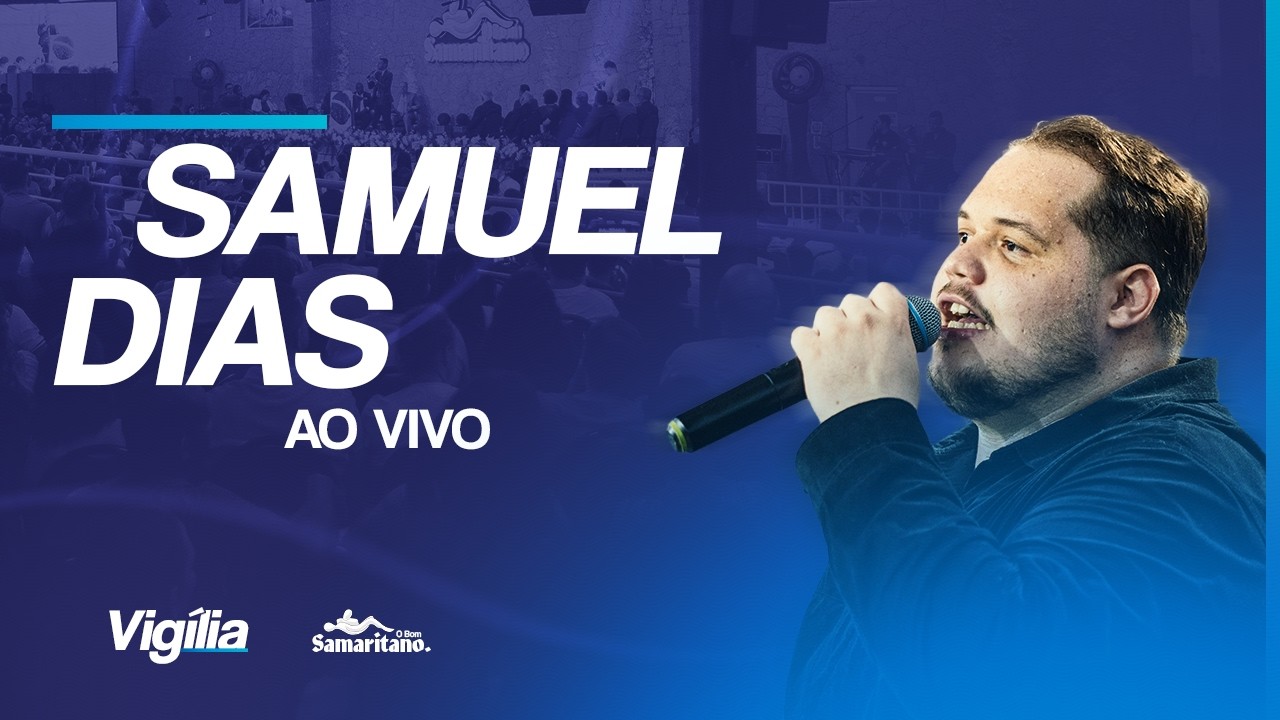 Samuel Dias Ao Vivo | O Bom Samaritano