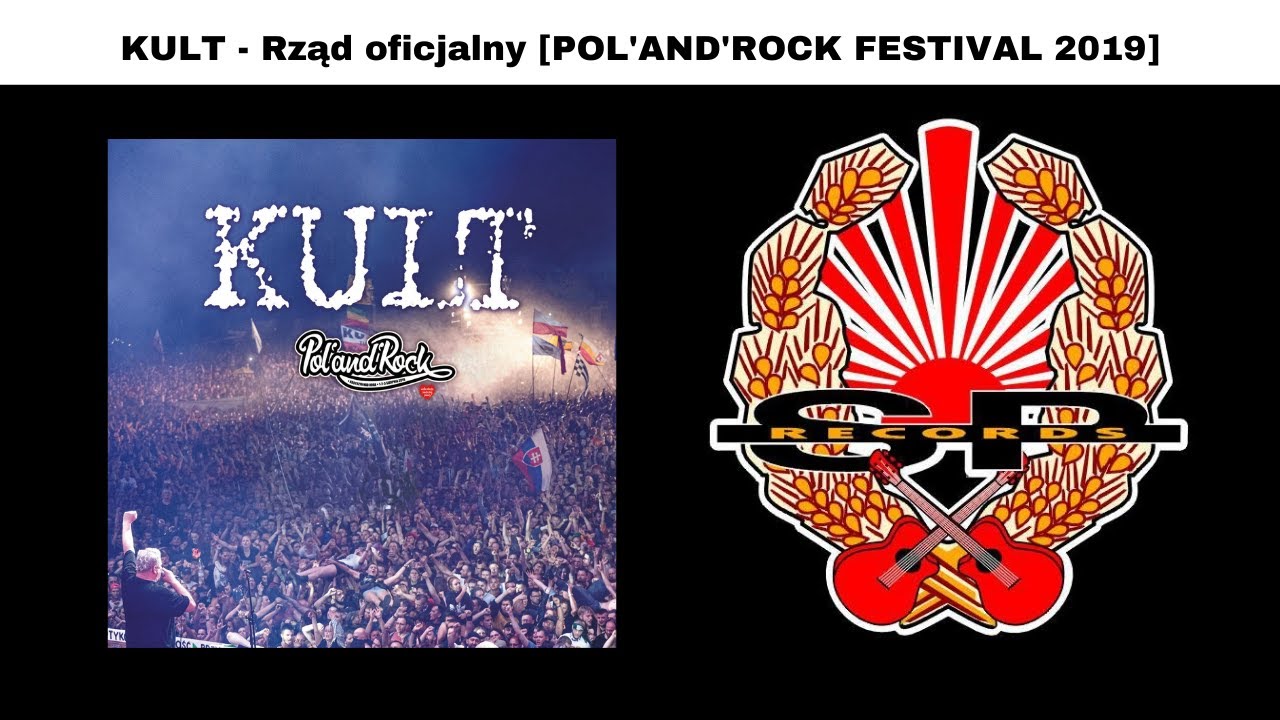 KULT - Rząd oficjalny [POL'AND'ROCK FESTIVAL 2019 - OFFICIAL AUDIO]
