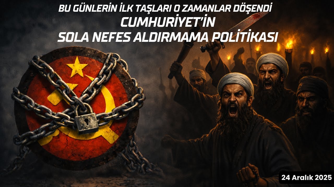 Bu g&uuml;nlerin ilk taşları o zamanlar d&ouml;şendi: Cumhuriyet'in Sola Nefes Aldırmama Politikası