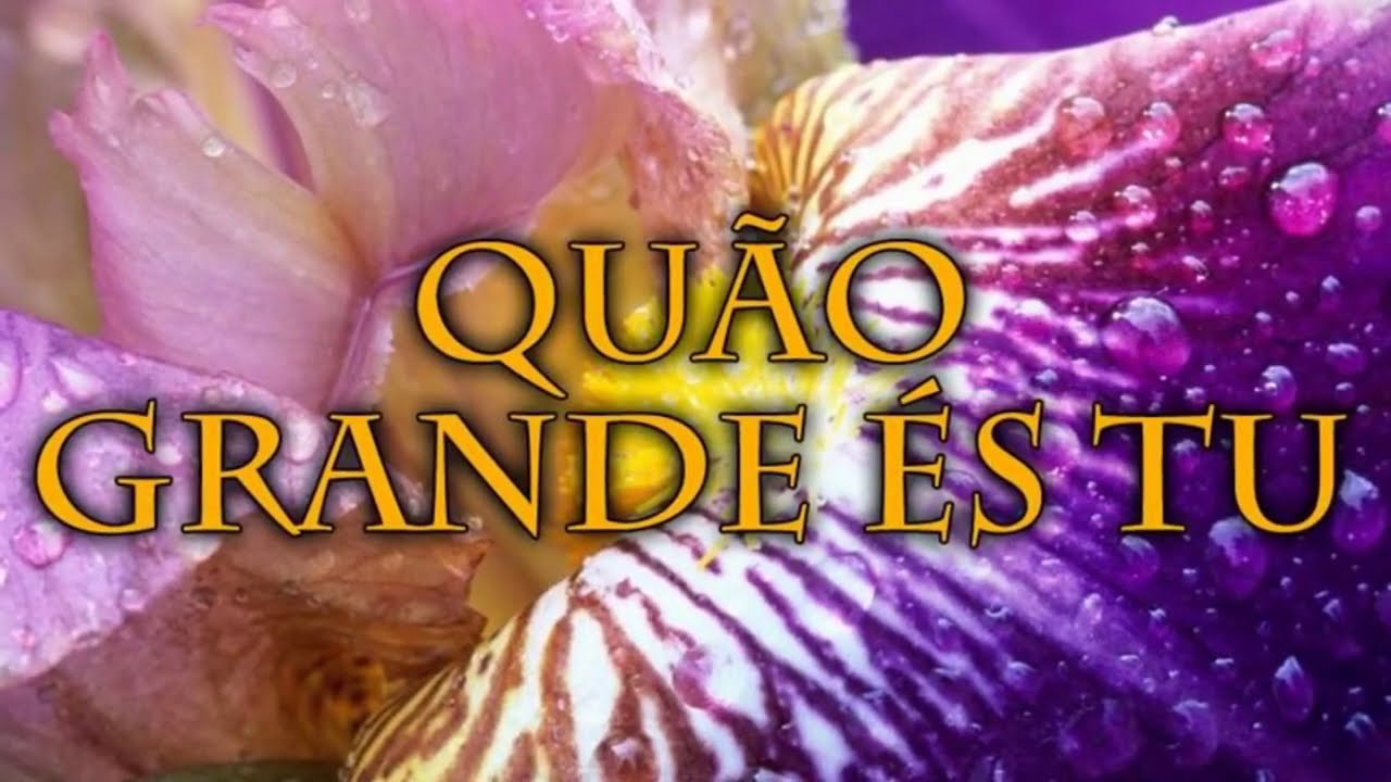 Hinário Adventista 34 - QUÃO GRANDE ÉS TU