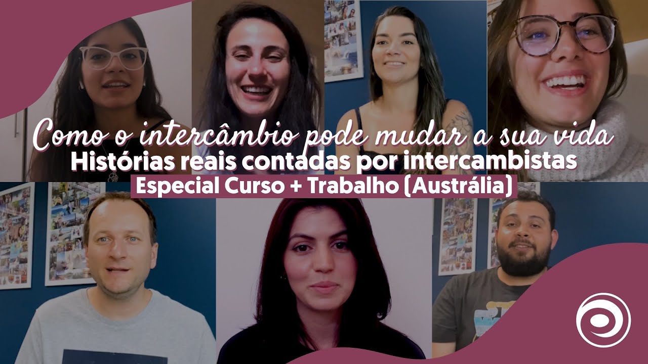 Como o intercâmbio pode mudar a sua vida | Especial Curso + Trabalho Austrália
