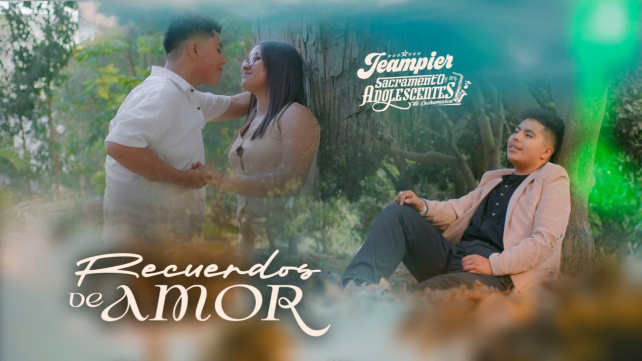 Jeampier Sacramento & Orq. Adolescentes - Recuerdos de Amor | Primicia 2026