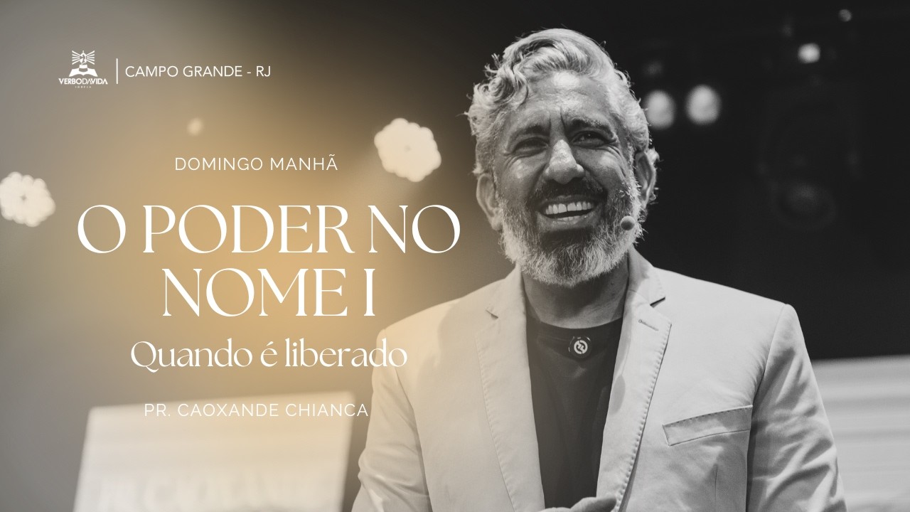 O Poder no Nome  I - Quando É Liberado | Pr. Caoxande Chianca | 08.03.2026
