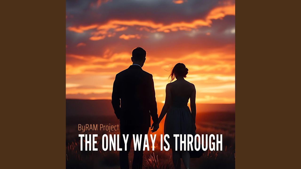 The Only Way Is Through