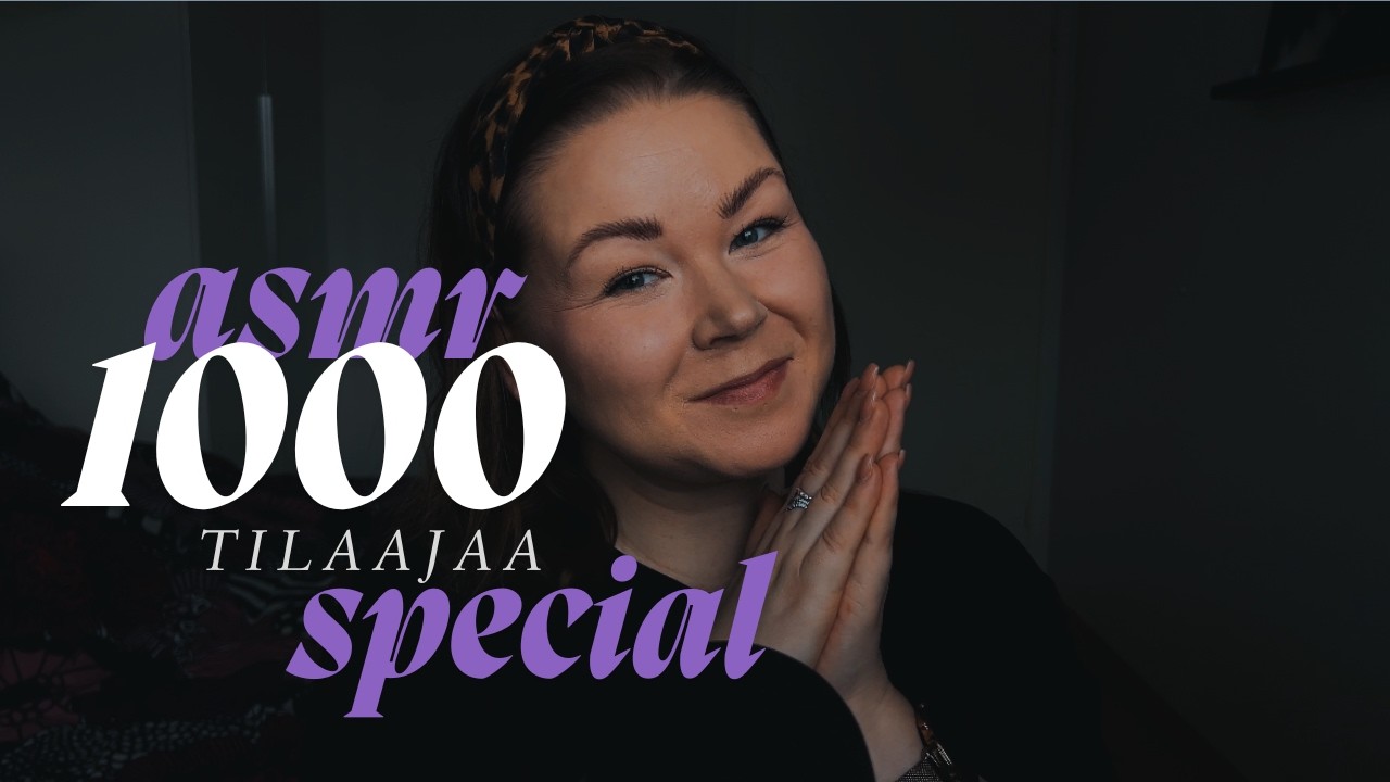 ASMR SUOMI - 1000 Tilaajan Speciaali 🎉 Tilaajien toivetriggerit | Rentoutus & tinglet | Inaudible