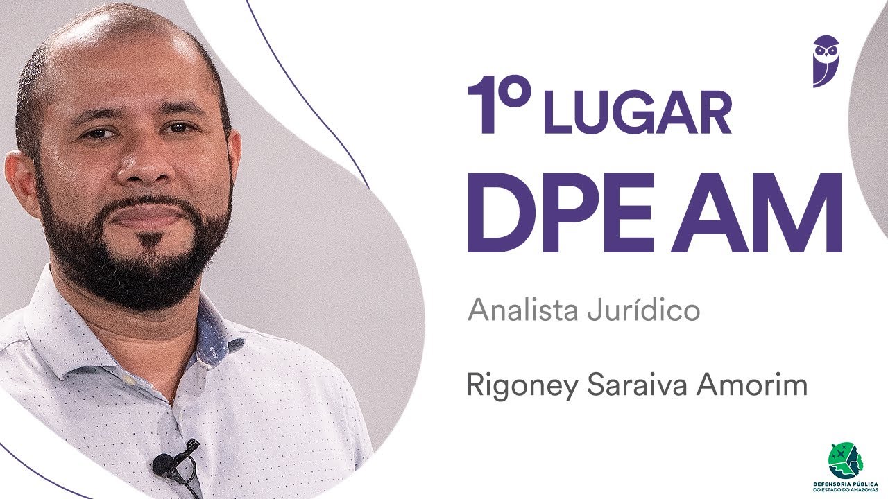 Rigoney Saraiva Amorim, aprovado em 1° lugar na DPE AM para Analista Jurídico