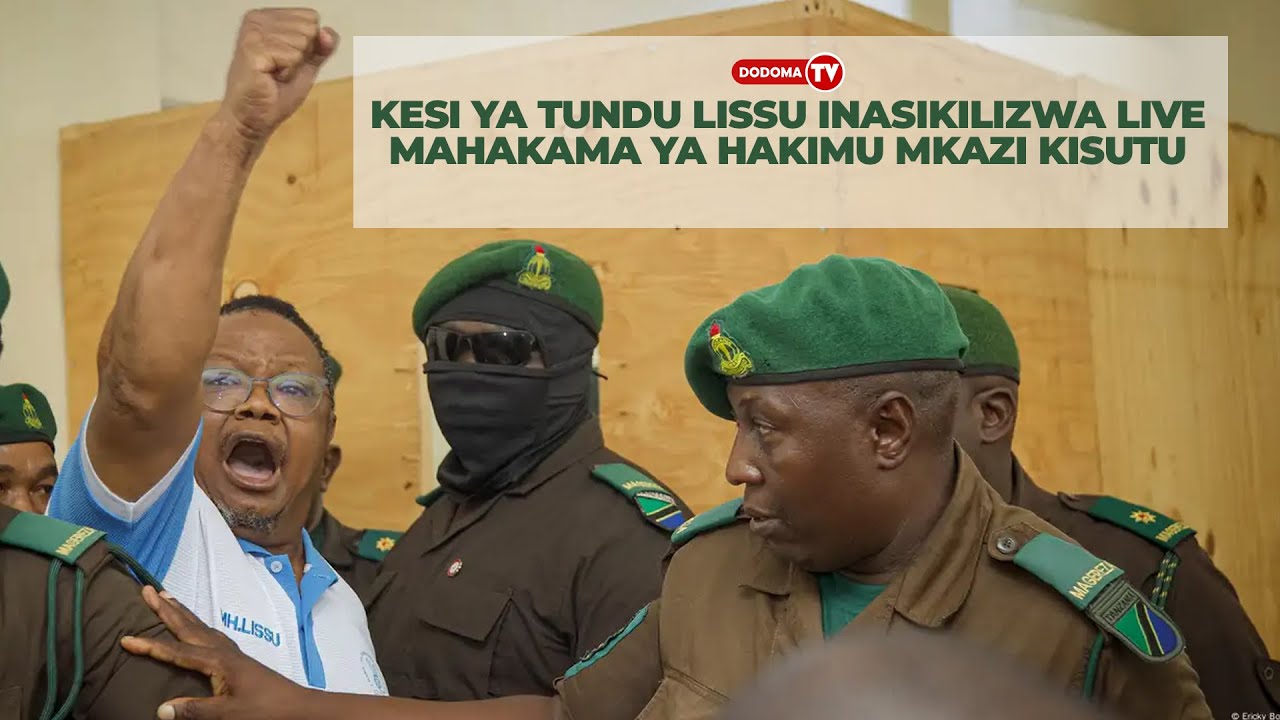 LIVE : KESI YA TUNDU LISSU INASIKILIZWA LIVE MAHAKAMA YA HAKIMU MKAZI KISUTU, DAR ES SALAAM