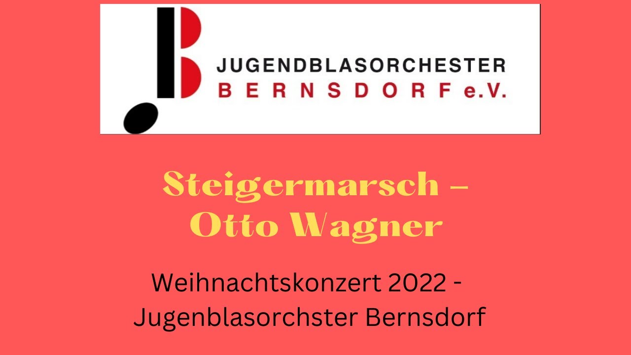 Steigermarsch - Arr.: Otto Wagner / Jugendblasorchester Bernsdorf e.V.