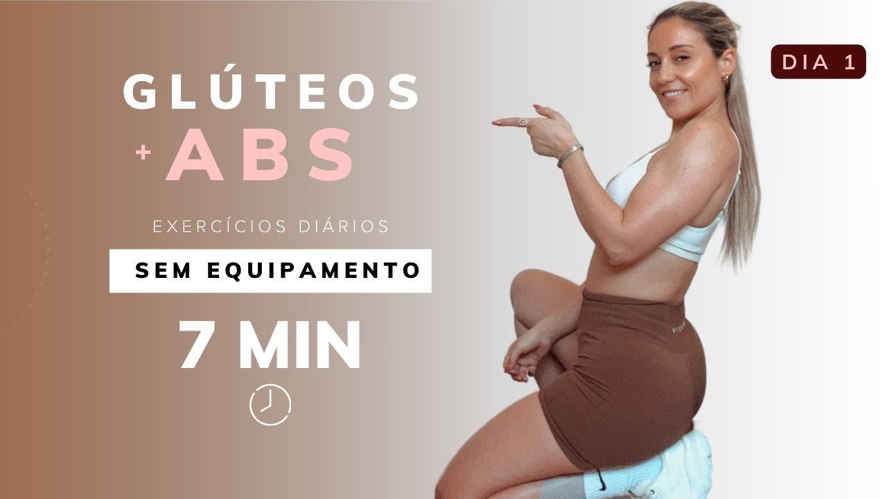 7 Min Treinos Diários // Glúteos e Abs