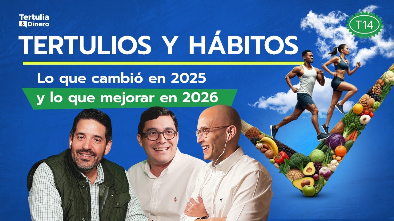 Tertulios y hábitos: lo que cambió en 2025 y lo que mejorar en 2026 #139