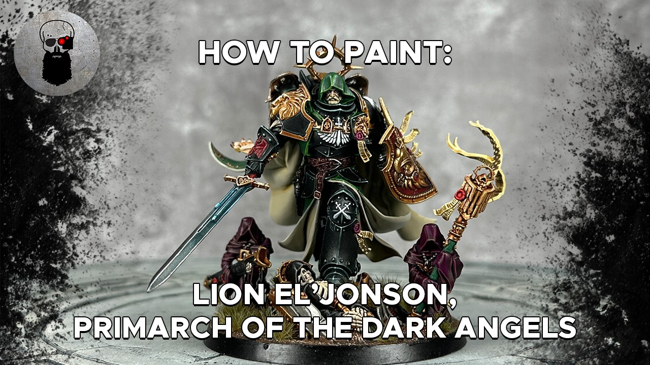 Contrast+ How to Paint: The Lion! El'Jonson, Primarch of the Dark Angels