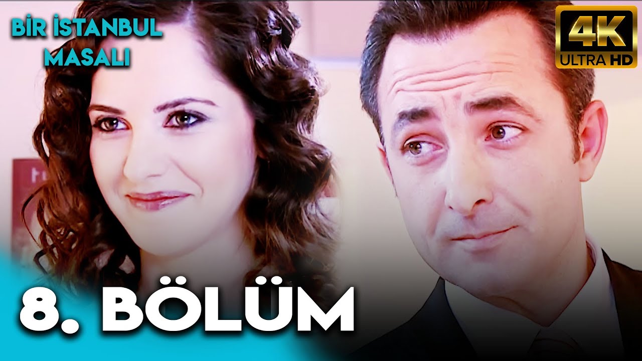 Bir İstanbul Masalı 8. Bölüm (4K Ultra HD)