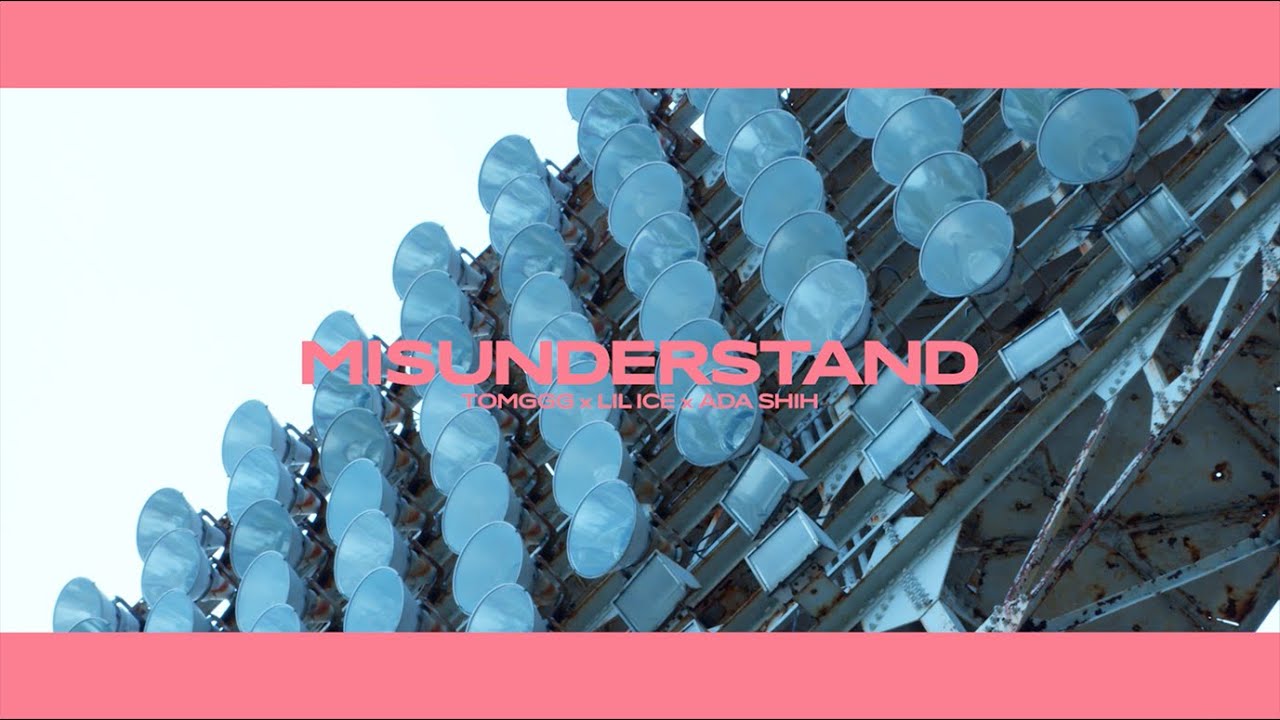 Tomggg x Lil Ice x Ada Shih / Misunderstand