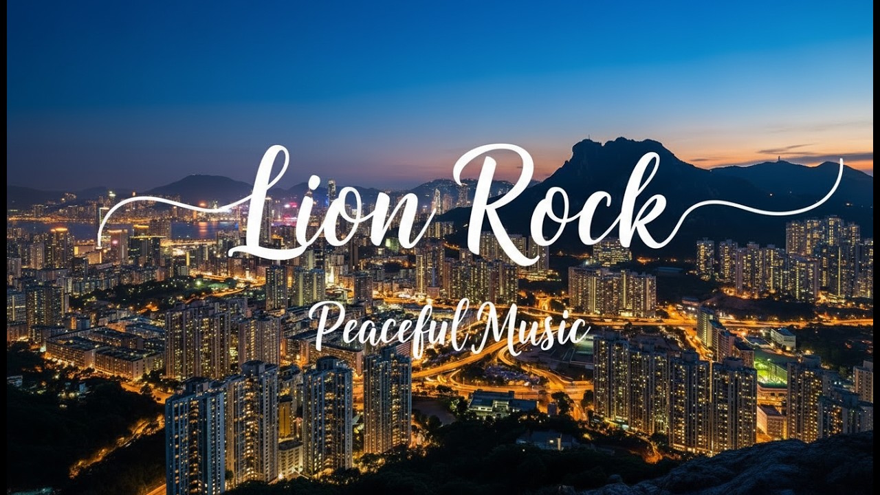 Relaxing Hong Kong Night Skyline from Lion Rock | Peaceful Music & City Lights