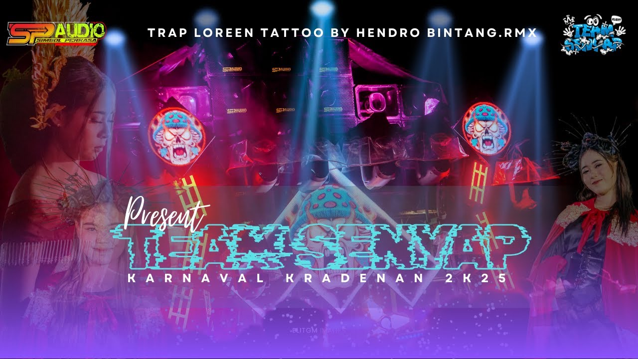 TRAP LORREN - TATTOO || JINGEL TEAM SENYAP X SP AUDIO || KARNAVAL KRADENAN 2K25 || DJ HENDRO BINTANG