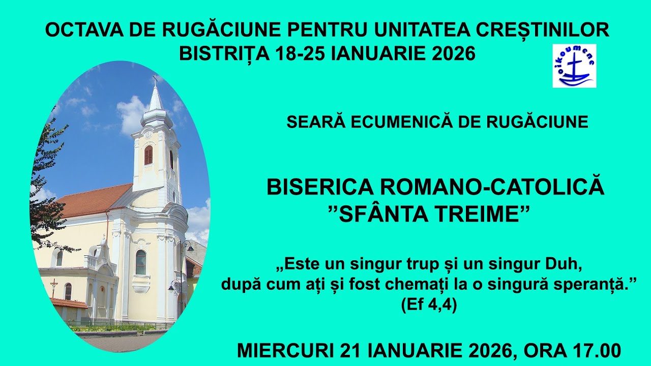 Săptămâna de Rugăciune pentru Unitatea Creștinilor - Biserica Romano-catolică Sf. Treime 22.01.2026
