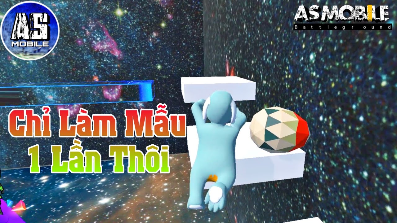 [Human Fall Flat] AS Chỉ Làm Mẫu Một Lần Thôi | AS Mobile