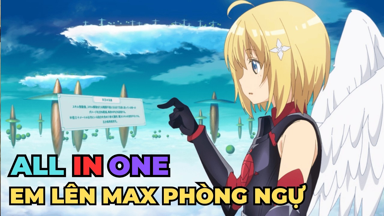 ALL IN ONE | Vì Sợ Đau Em Lên Max Phòng Thủ | Review Anime Hay
