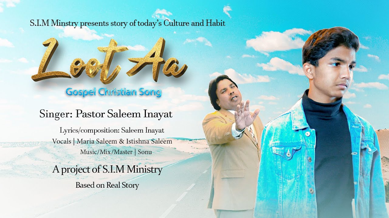 LOOT AA || PASTOR SALEEM INAYAT || FT MARIA & ISTISHNA SALEEM || FATHERS DAY SPECIAL ||