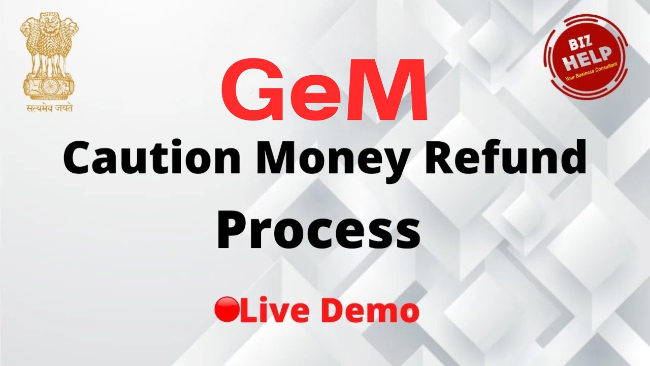 GeM Caution Money Refund Process | How to withdrawal Caution Money | Caution Money refund In Hindi