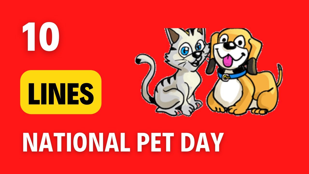 10 lines on National Pet Day in English | Why do we celebrate National pet day?