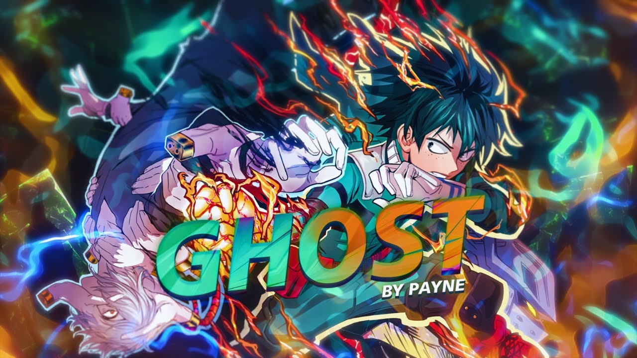 PAYNE | “GHOST” | EP: PATH OF HEROES | [MHA AMV]