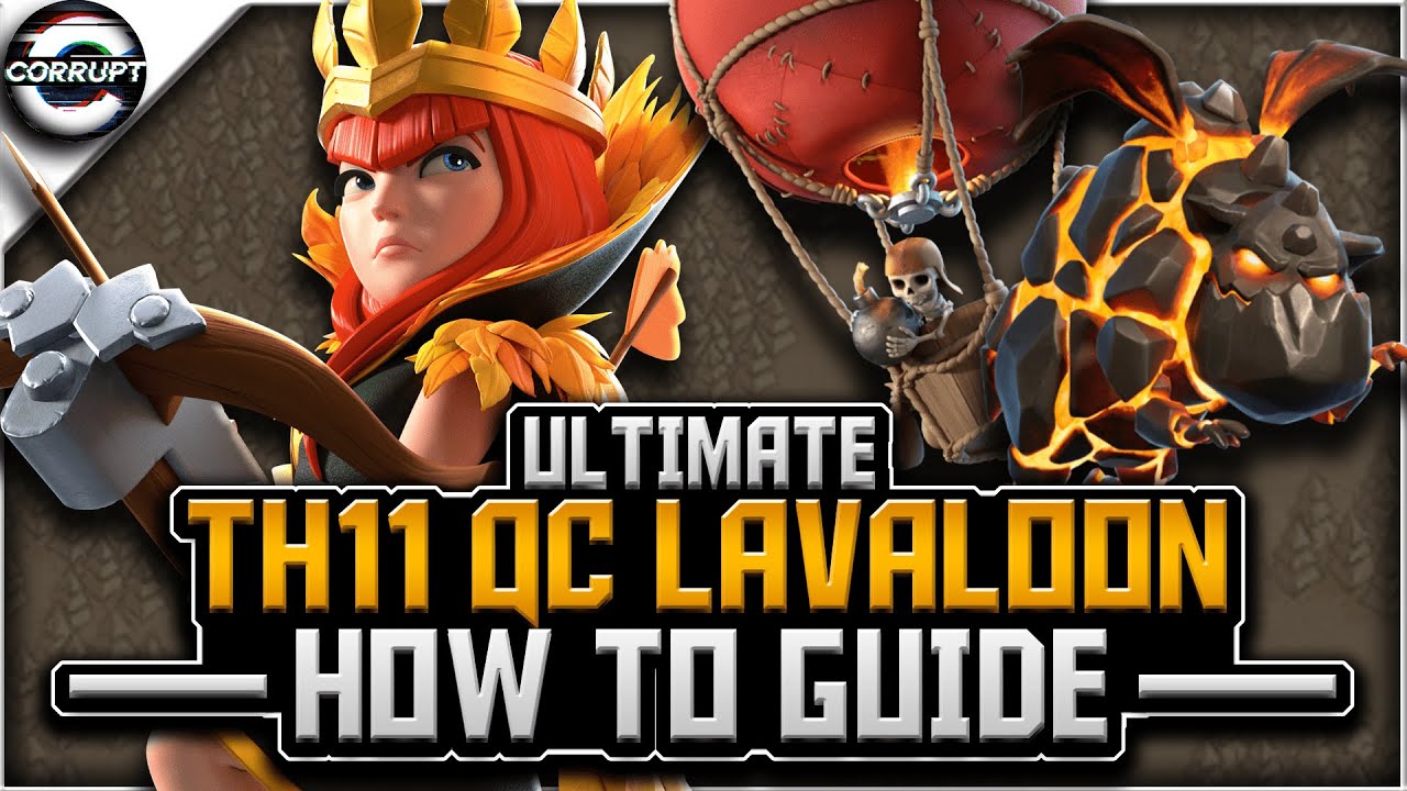 TH11 Queen Charge Lavaloon - Ultimate How to Guide | Make QC Lalo EASY | Clash of Clans