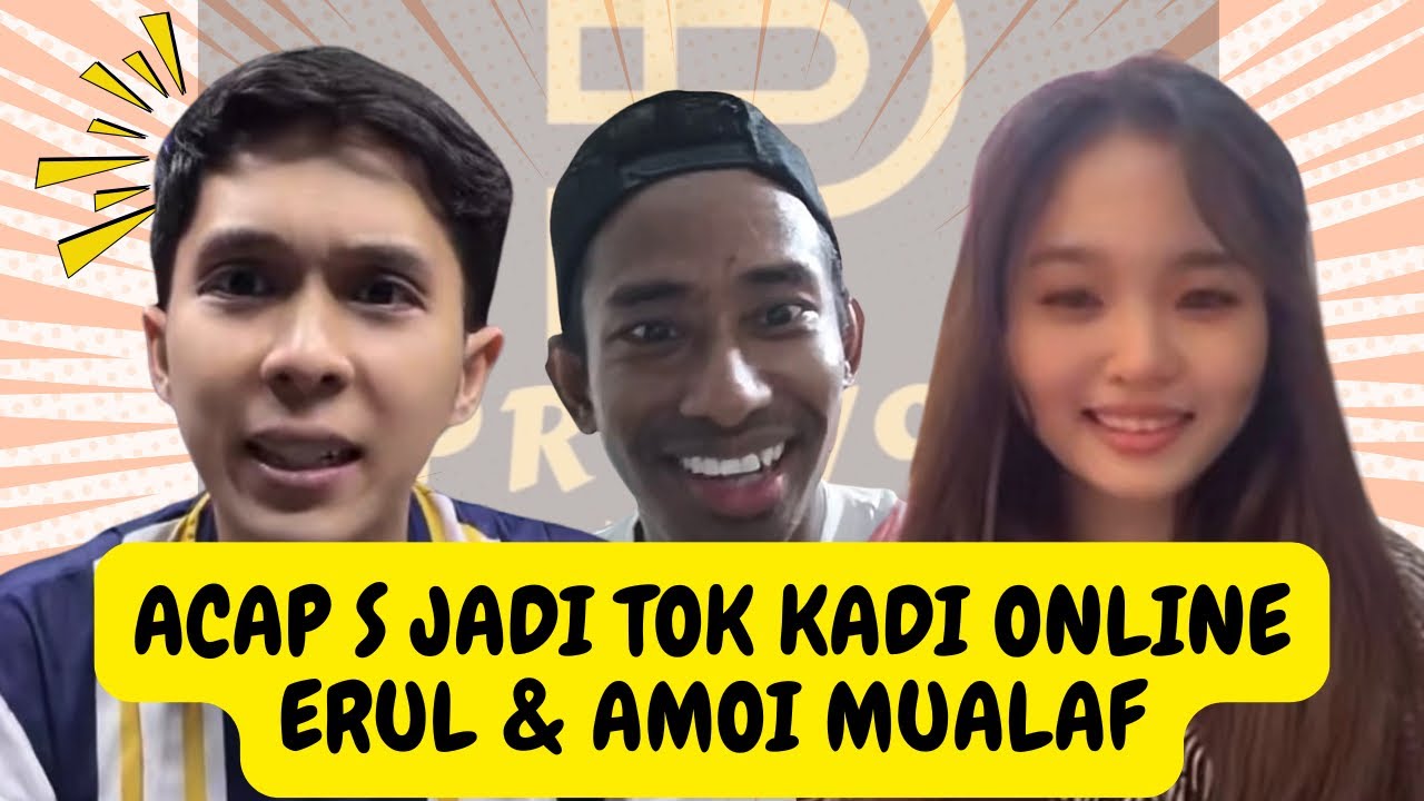 [LAWAK] ACAP S JADI TOK KADI ONLINE : ERUL & AMOI MUALAF | 01.02.2026