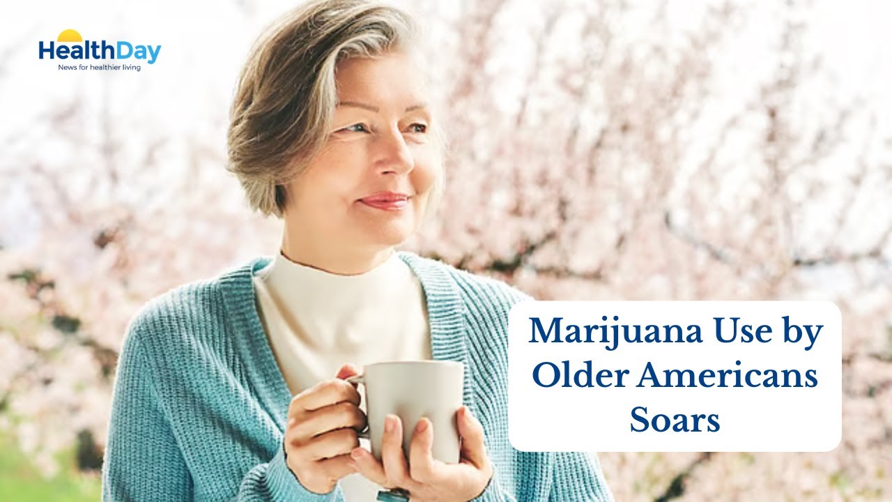 Marijuana Use by Older Americans Hits New High
