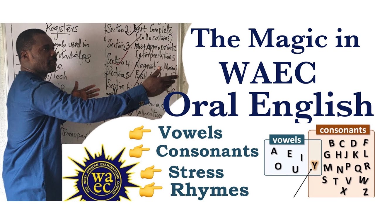 The Magic in WAEC Oral English 