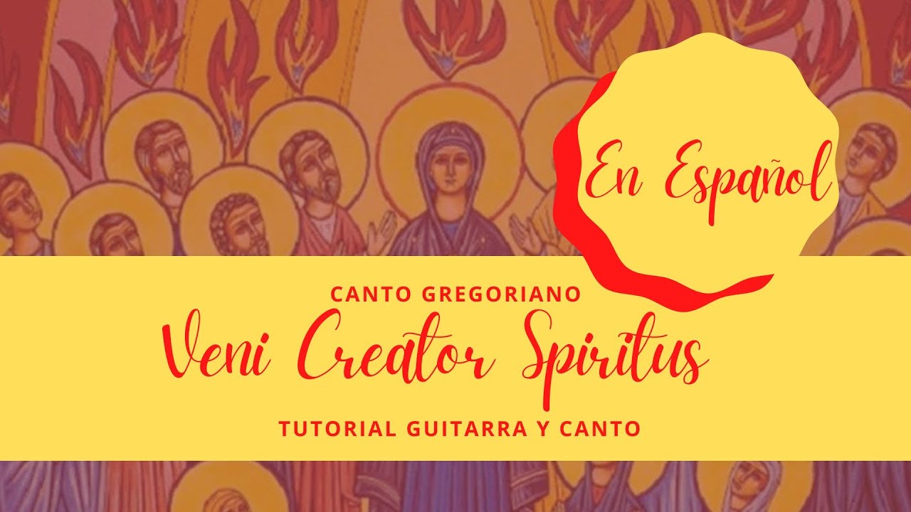 Veni Creator Spiritu (Melodía gregoriana en Español)  tutorial de canto y guitarra