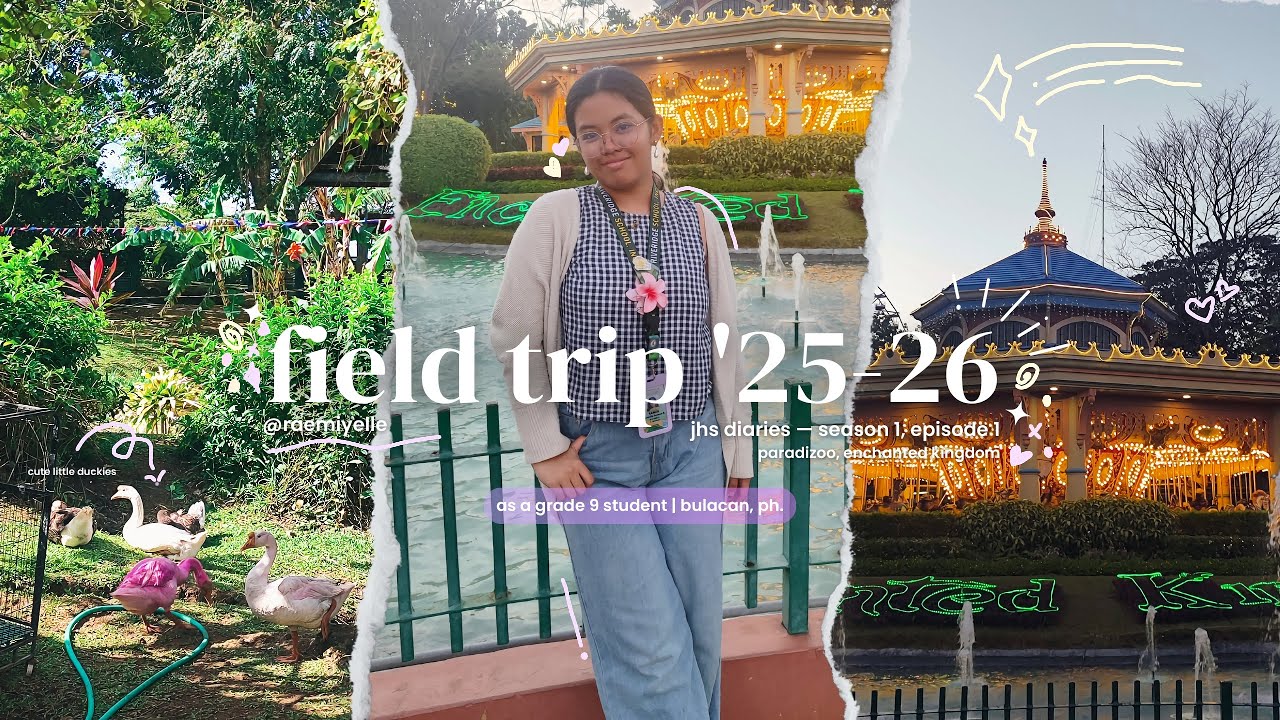 jhs diaries 🫧🚌 fieldtrip '25-26 🫶🏼 | Ramielle Ramos 