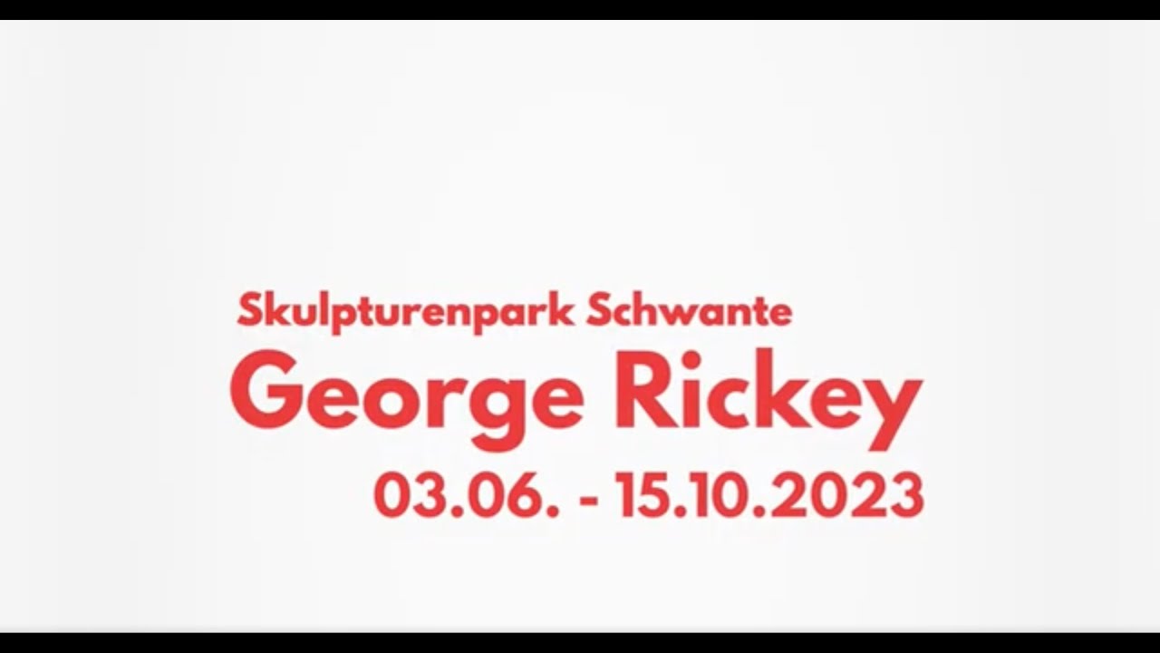 Skulpturenpark Schlossgut Schwante | Fokus 2023: George Rickey | 3. Juni bis 15. Oktober 2023